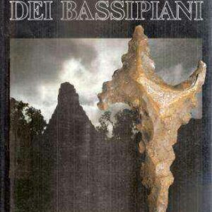 COLHA E I MAYA DEI BASSIPIANI