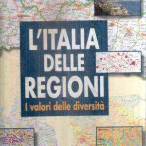 L'ITALIA DELLE REGIONI - I VALORI DELLE DIVERSITA'