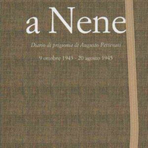 A NENE DIARIO DI PRIGIONIA DI AUGUSTO PETTENATI