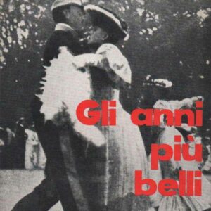 GLI ANNI PIU' BELLI