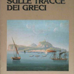 SULLE TRACCE DEI GRECI ITINERARI DALL'ABRUZZO ALLA SICILIA