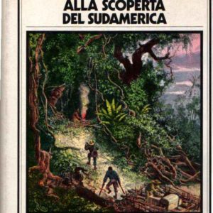 SCIENZIATI-ESPLORATORI ALLA SCOPERTA DEL SUDAMERICA