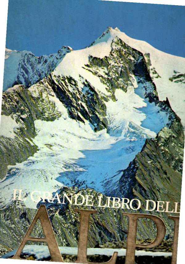 IL GRANDE LIBRO DELLE ALPI