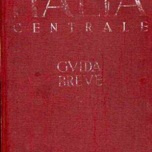 ITALIA CENTRALE GUIDA BREVE