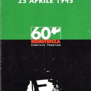 28 GIUGNO 1944 - 25 APRILE 1945 60 RESISTENZA