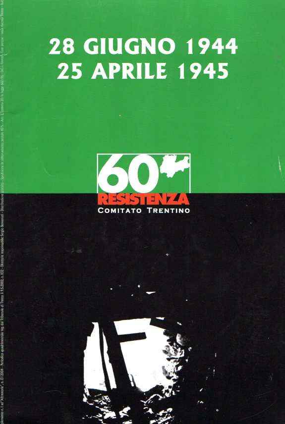 28 GIUGNO 1944 - 25 APRILE 1945 60 RESISTENZA