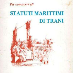 PER CONOSCERE GLI STATUTI MARITTIMI DI TRANI