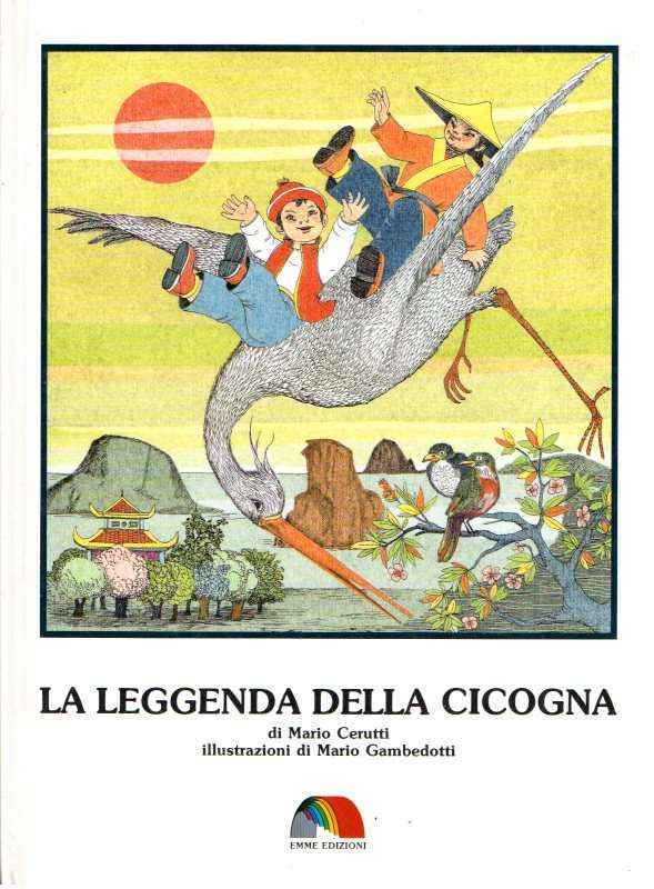 LA LEGGENDA DELLA CICOGNA ILL. DI MARIO GAMBEDOTTI