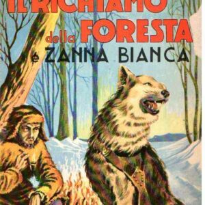 IL RICHIAMO DELLA FORESTA E ZANNA BIANCA