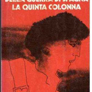 STORIE DELLA GUERRA DI SPAGNA - LA QUINTA COLONNA