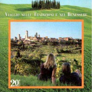 TOSCANAGOLOSA & UMBRIA 2008 VIAGGIO NELLE TRADIZIONI E NEL BENESSERE