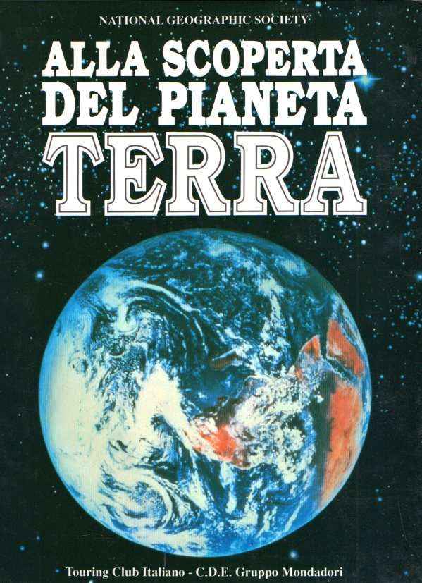 ALLA SCOPERTA DEL PIANETA TERRA