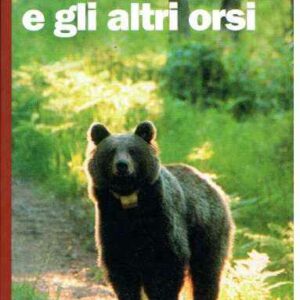 BRUNO E GLI ALTRI ORSI STORIE DI CACCIA E DI AMORE