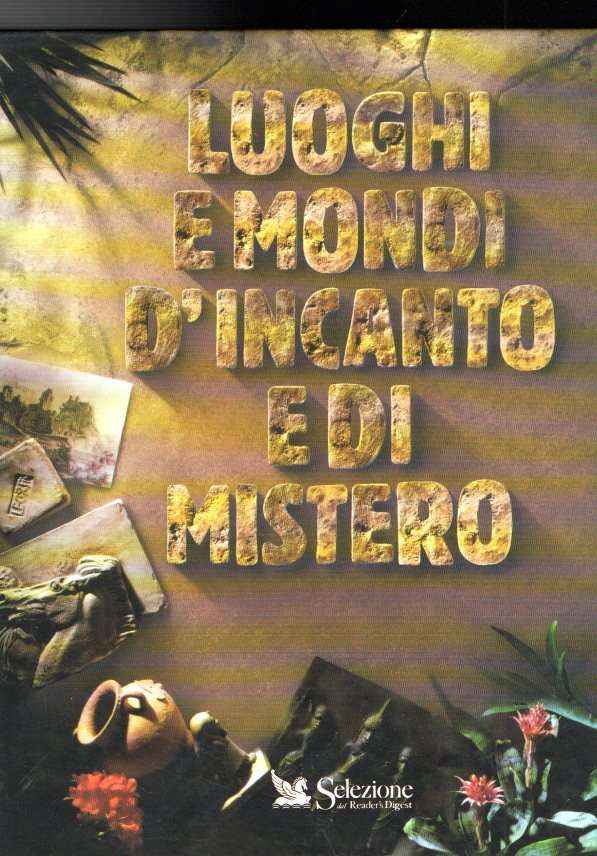 LUOGHI E MONDI D'INCANTO E DI MISTERO