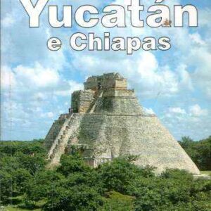 YUCATAN E CHIAPAS