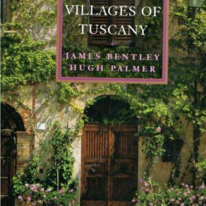 THE MOST BEAUTIFUL VILLAGES OF TUSCANY
