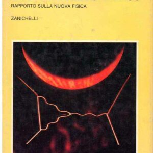 LA CHIAVE DELL'UNIVERSO RAPPORTO SULLA NUOVA FISICA