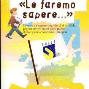 "LE FAREMO SAPERE..."