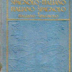 NUOVO DIZIONARIO SPAGNOLO-ITALIANO E ITALIANO-SPAGNOLO VOL. II ITALIANO-SPAGNOLO
