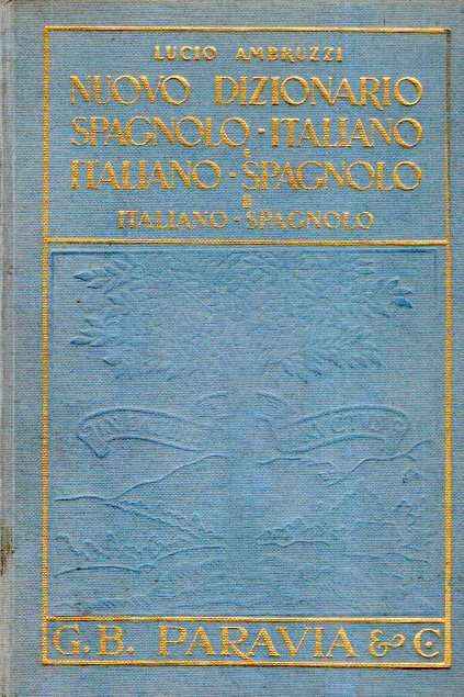 NUOVO DIZIONARIO SPAGNOLO-ITALIANO E ITALIANO-SPAGNOLO VOL. II