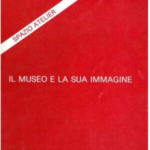 IL MUSEO E LA SUA IMMAGINE