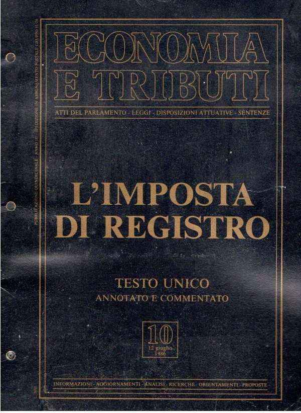 L'IMPOSTA DI REGISTRO TESTO UNICO ANNOTATO E COMMENTATO