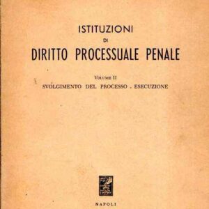 ISTUZIONI DI DIRITTO PROCESSUALE PENALE VOLUME II