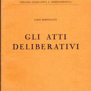 GLI ATTI DELIBERATIVI