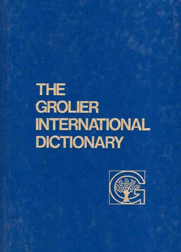 THE GROLIER INTERNATIONAL DICTIONARY