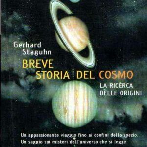 BREVE STORIA DEL COSMO LA RICERCA LE ORIGINI