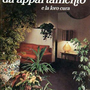 LE PIANTE DA APPARTAMENTO E LA LORO CURA