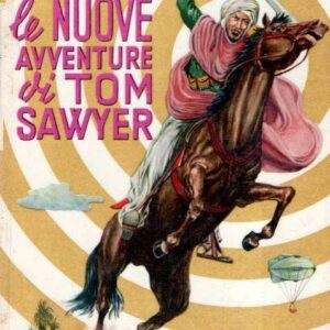 LE NUOVE AVVENTURE DI TOM SAWYER