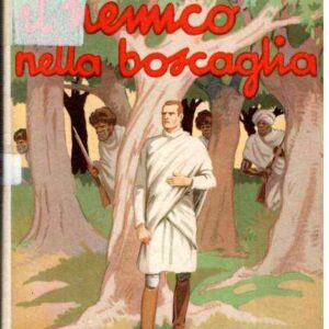 IL NEMICO NELLA BOSCAGLIA - ILL. DI D. NATOLI