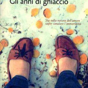 GLI ANNI DI GHIACCIO