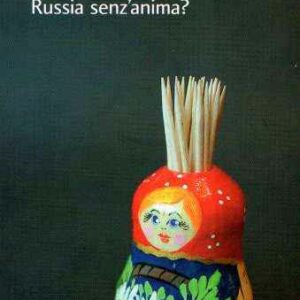 RUSSIA SENZ'ANIMA?