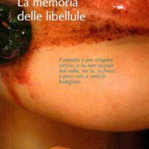 LA MEMORIA DELLE LIBELLULE