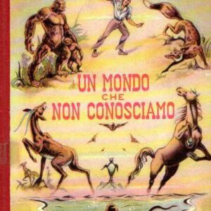 UN MONDO CHE NON CONOSCIAMO - ILL. DI FRANCO TEMPESTA