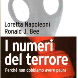 I NUMERI DEL TERRORE - PERCHE' NON DOBBIAMO AVERE PAURA