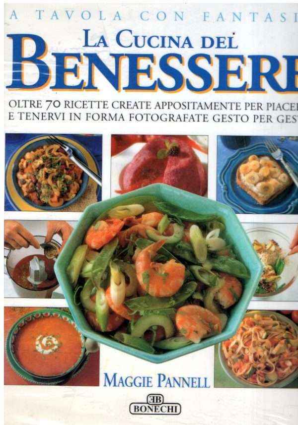 LA CUCINA DEL BENESSERE A TAVOLA CON FANTASIA