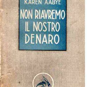 NON RIAVREMO IL NOSTRO DENARO