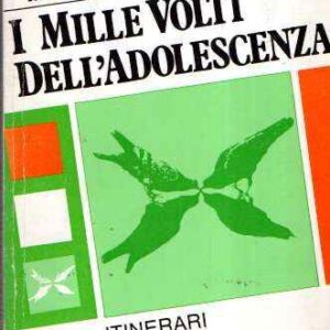 I MILLE VOLTI DELL'ADOLESCENZA