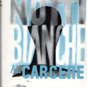 NOTTI BIANCHE AL CARCERE