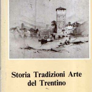 STORIA TRADIZIONI ARTE DEL TRENTINO