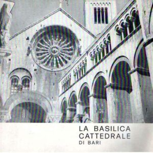 LA BASILICA CATTEDRALE DI BARI