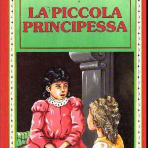 LA PICCOLA PRINCIPESSA - ILL. DI GIOVANNI ROSAZZA
