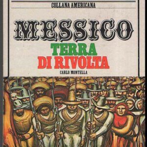 MESSICO TERRA DI RIVOLTA