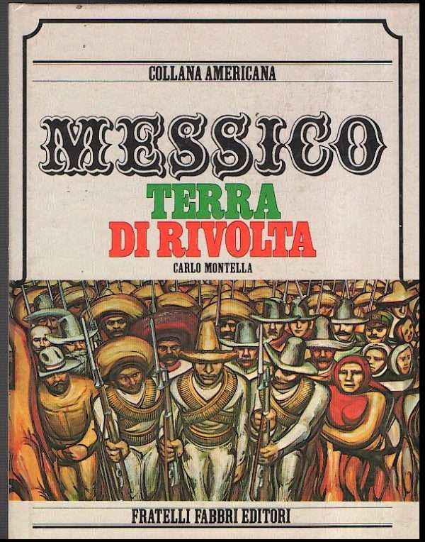 MESSICO TERRA DI RIVOLTA