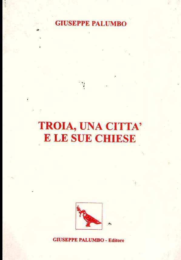 TROIA UNA CITTA' E LE SUE CHIESE