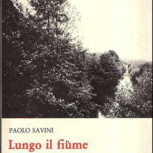 LUNGO IL FIUME E LUNGO LA OSTA