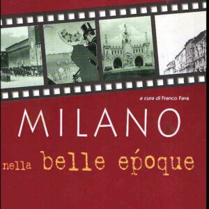 MILANO NELLA BELLE EPOQUE